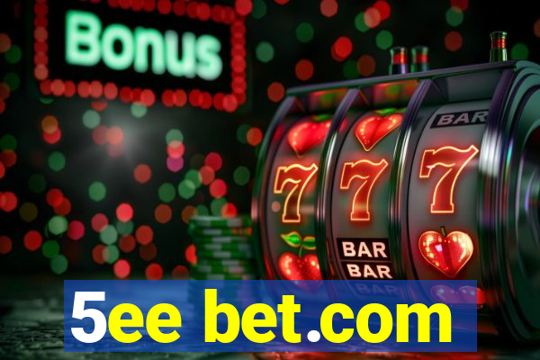 5ee bet.com